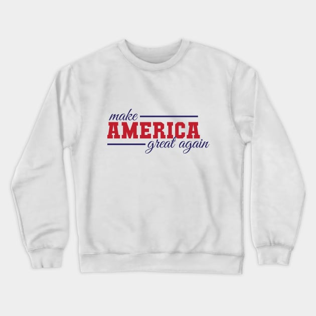 Make America Great Again Crewneck Sweatshirt by Venus Complete